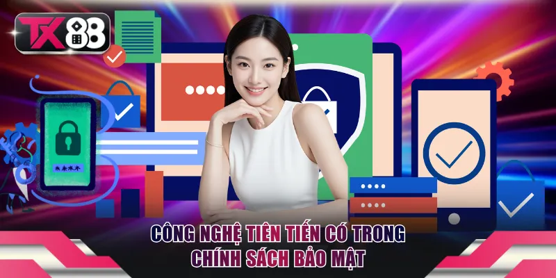 Chính Sách Bảo Mật - Hoạt Động An Toàn Cùng Nhà Cái TX88 3 Công nghệ tiên tiến có trong chính sách bảo mật