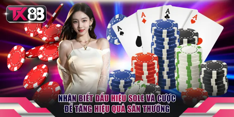 Soi Cầu Tài Xỉu TX88 - Top 4 Phương Pháp Từ Chuyên Gia 3 Nhận biết dấu hiệu sole và cược để tăng hiệu quả săn thưởng