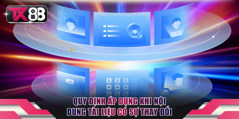 Quy định áp dụng khi nội dung tài liệu có sự thay đổi