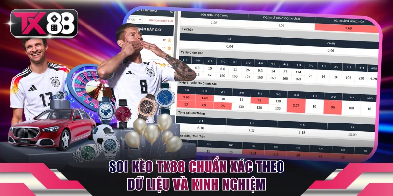 Soi Kèo TX88 Chuẩn Xác Theo Dữ Liệu Và Kinh Nghiệm 9 Soi kèo TX88 chuẩn xác