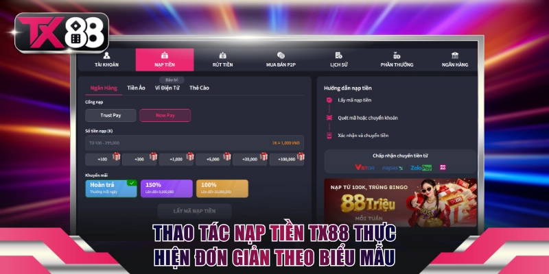 Hướng Dẫn Nạp Tiền TX88 Qua 3 Bước Và Quy Định Hạn Mức 2 Thao tác nạp tiền TX88 thực hiện đơn giản theo biểu mẫu
